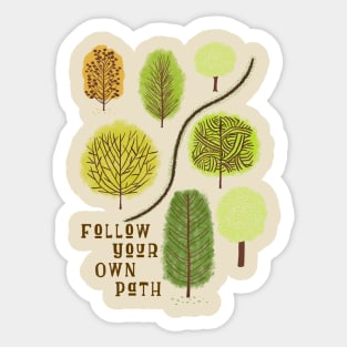 Follow Your Own path Sticker